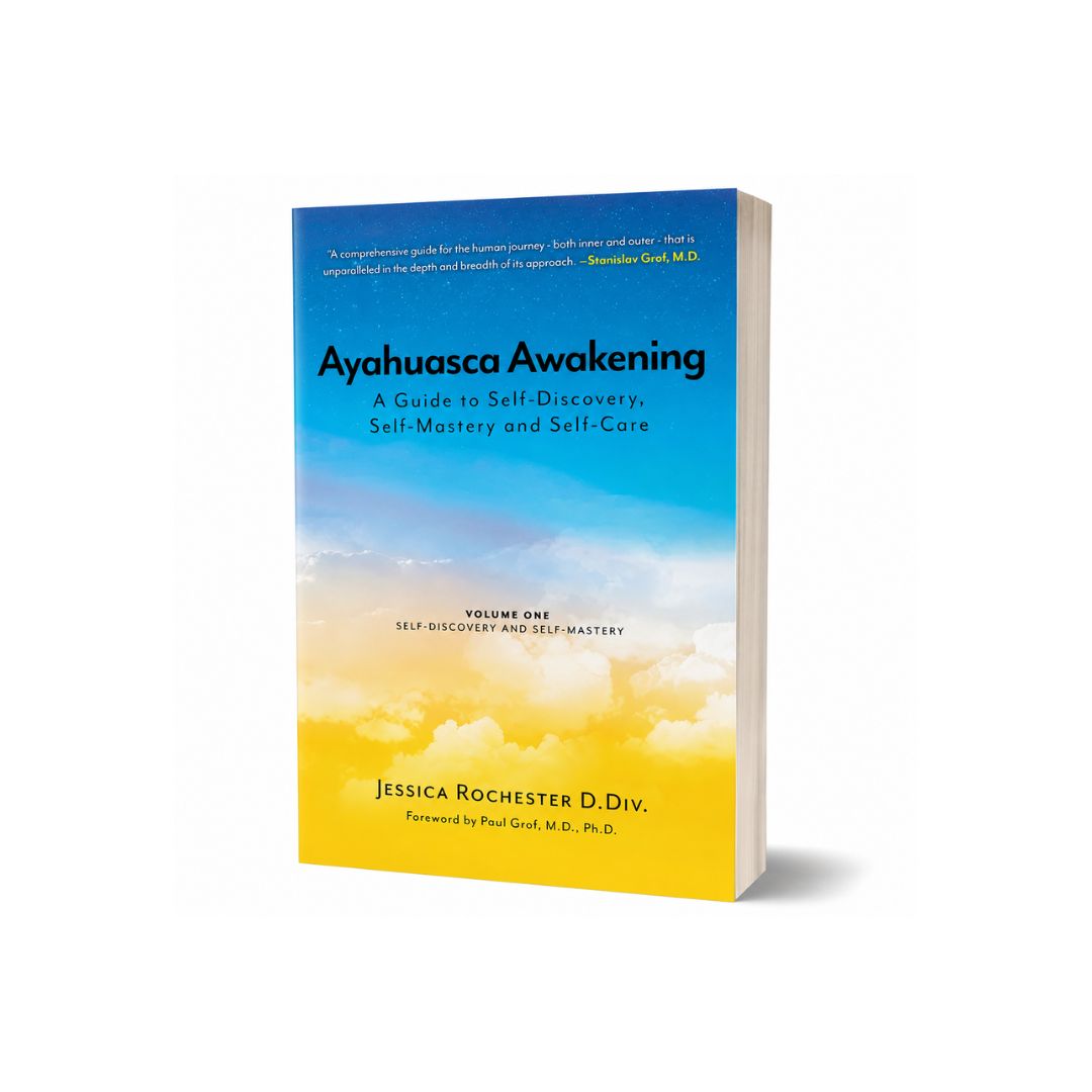 Ayahuasca Awakening A Guide to Self-Discovery, Self-Mastery and Self-Care: Volume One Self-Discovery and Self-Mastery - Paperback