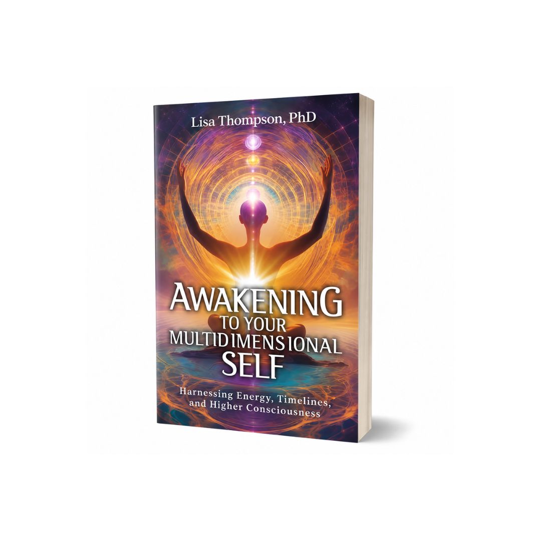Awakening to Your Multidimensional Self: Harnessing Energy, Timelines, and Higher Consciousness - Paperback